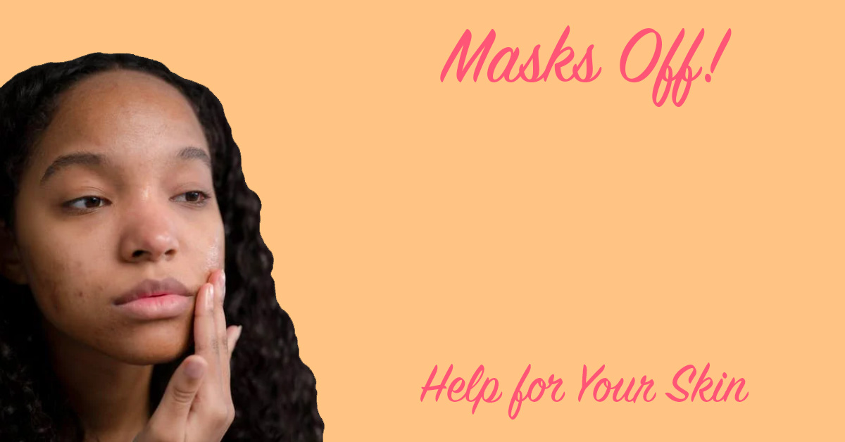 Masks Off! Help for "Maskne"